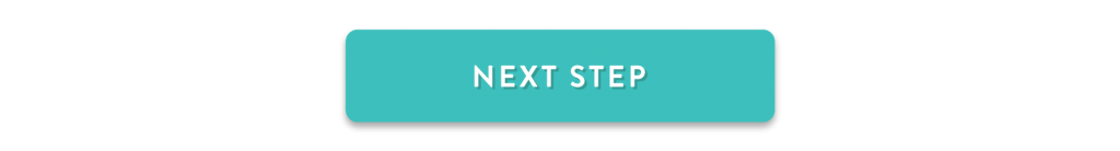 Button that says, "Next Step"