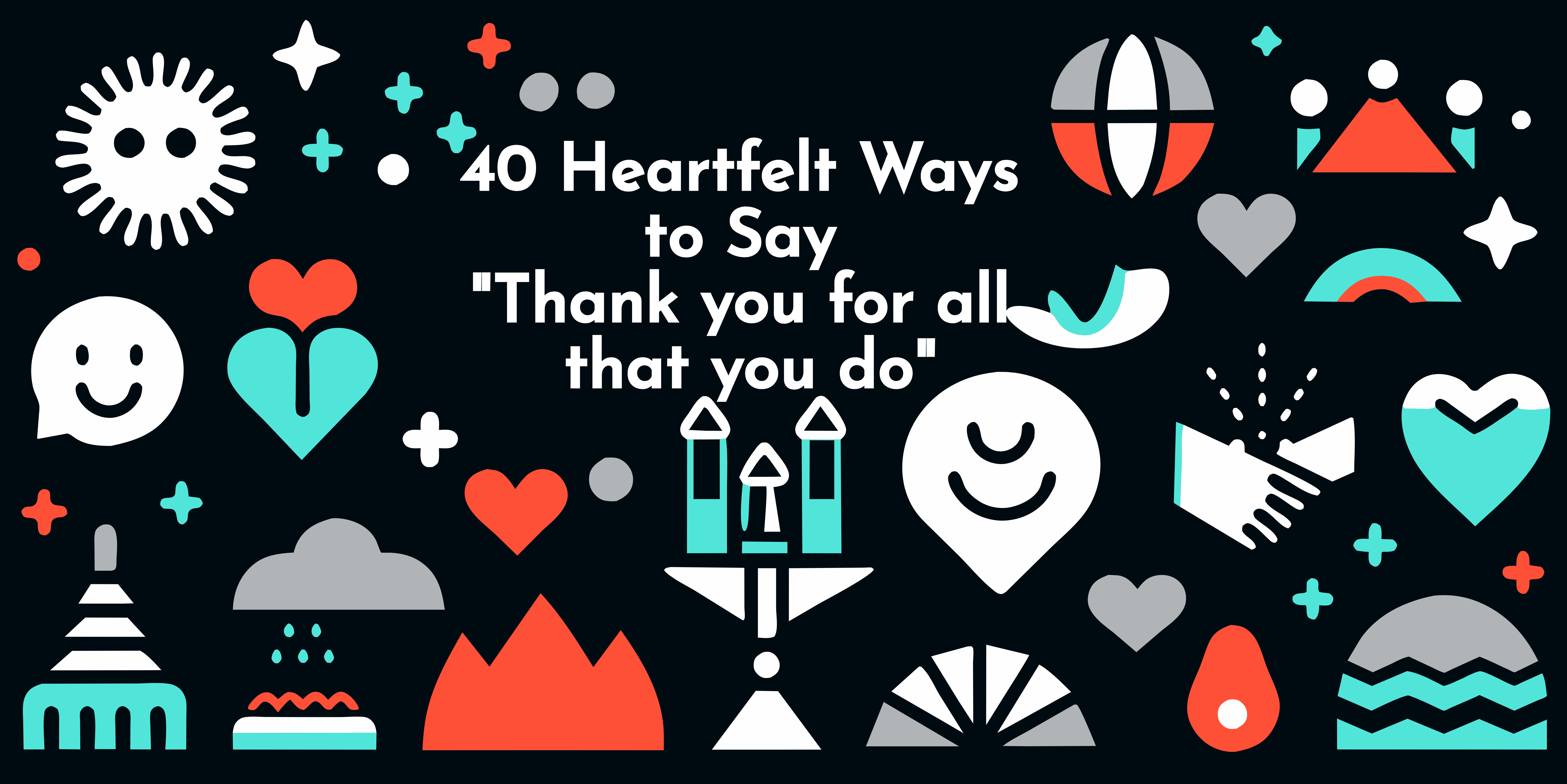 Expressing Gratitude: 40 Heartfelt Ways To Say 'thank You For All That 